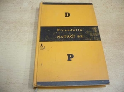 Luigi Pirandello - Natáčí se! Zápisky Serafina Gubbia, filmového operatéra (1930) ed. Živé knihy B 21