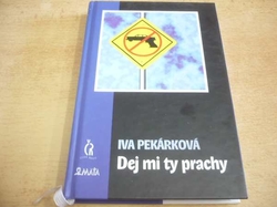 Iva Pekárková - Dej mi ty prachy (1996) ed. Česká radost 24