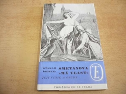 Otakar Šourek - Smetanova má vlast. Její vznik a osudy (1939) ed. Topičova edice