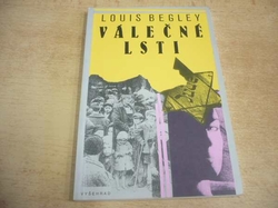 Louis Begley - Válečné lsti (1995)