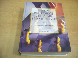 Paul Milgrom - Modely rozhodování v ekonomii a managementu (1997)