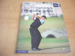 Ilustrovaná pravidla golfu (2008) ed. 2008