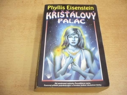 Phyllis Eisenstein - Křišťálový palác (1999) Série. Kniha Elementů 2