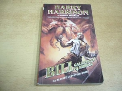 Harry Harrison - Na planetě lahvových mozků (1996) Série. Bill, galaktický hrdina 3