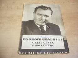 Klement Gottwald - Únorové události a naše cesta k socialismu (1948)