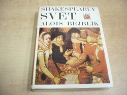 Alois Bejblík - Shakespearův svět (1979) ed. KOLUMBUS sv. 87