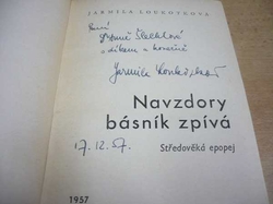 Jarmila Loukotková - Navzdory básník zpívá (1957) PODPIS AUTORKY !!!