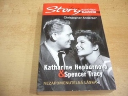 Christophe Andersen - Katharine Hepburnová & Spencer Tracy (2007) ed. Love story 3