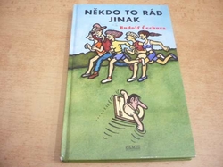 Rudolf Čechura - Někdo to rád jinak (2004)