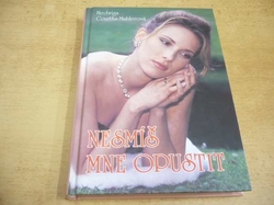 Hedwig Courths-Mahlerová - Nesmíš mne opustit (2002)