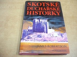 James Robertson - Skotské duchařské historky (2006) ed. Ikaros 11. Série. Duchařské historky 3 