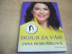 Jana Bobošíková - Bojuji za vás! (2009)