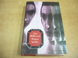 Sue Millerová - Dobrá matka (1995) ed. Prsten 2