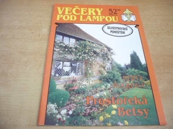 Berta Rucková - Prostořeká Betsy. Večery pod lampou. roč. IV. č. 52. sv. 133. r. 1994 (1994)
