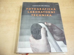 Ladislav Křivánek - Fotografická laboratorní technika (1957)