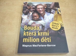 Magnus MacFarlane-Barrow - Bouda, která krmí milion dětí (2017) ed. Osudy 72