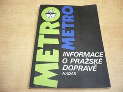 Metro. Informace o prařské dopravě (1989) Informace o provozu metra