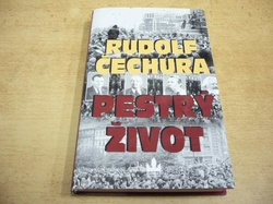 Rudolf Čechura - Pestrý život (2004)