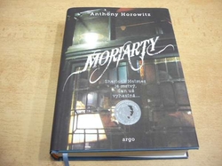 Anthony Horowitz - Moriarty (2015) Série. Sherlock Holmes Anthonyho Horowitze 2