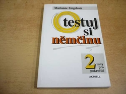 Marianne Zingelová - Testuj si němčinu 2. Testy pro pokročilé (1994)