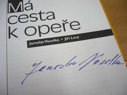 Jaroslav Vocelka - Má cesta k opeře (2009) PODPIS AUTORA  