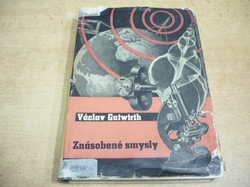 Václav Gutwirth - Znásobené smysly (1943)