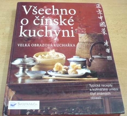 Zihua Liu - Všechno o čínské kuchyni - velká obrazová kuchařka (2003)