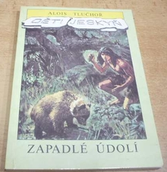 Alois Tlučhoř - Děti jeskyň 1.díl. Zapadlé údolí (1992)