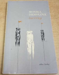 Monika Drmolová - Lucerny (1979)