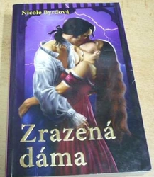 Nicole Byrdová - Zrazená dáma (2008) 