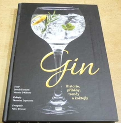 Davide Terziotti - Gin. Historie, příběhy, trendy a koktejly (2017)