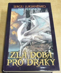 Sergej Lukjaněnko - Zlá doba pro draky (2010)