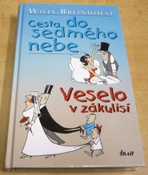 Willy Breinholst - Cesta do sedmého nebe. Veselo v zákulisí (2007)