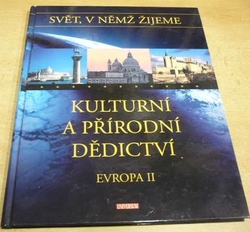 Kulturní a přírodní dědictví - Evropa II. (2005) ed. Svět v němž žijeme