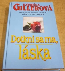 Katarína Gillerová - Dotkni sa ma, láska (2005) slovensky