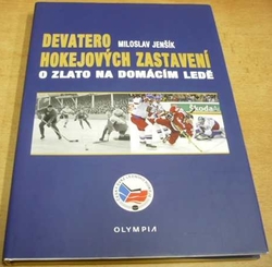 Miloslav Jenšík - Devatero hokejových zastavení. O zlato na domácím ledě (2015)