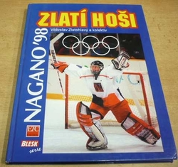 Vítězslav Zlatohlavý - Zlatí hoši. Nagano´98 (1998)