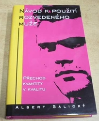 Albert Salický - Návod k použití rozvedeného muže (2005)