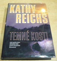 Kathy Reichs - Temné kosti (2012) 