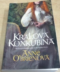 Anne O'brienová - Králova Konkubína (2017)