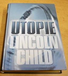 Lincoln Child - Utopie (2005)