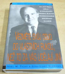 Noel M. Tichy - Vezměte svůj osud do vlasních rukou, než to za vás udělají jiní (2002)