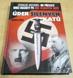 Roman Cílek - Úder šílených katů (2007)