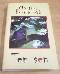 Martina Formanová - Ten sen (2009)