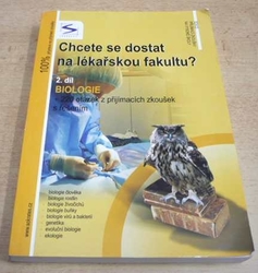 Ivo Staník - Chcete se dostat na lékařskou fakultu? 2.díl BIOLOGIE (2009)
