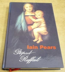 Iain Pears - Případ Raffael (2005)
