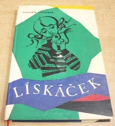 Vladimír Pazourek - Lískáček (1965)