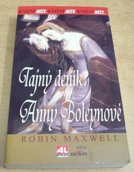 Robin Maxwell - Tajný deník Anny Boleynové (2015)