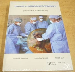 Vladimír Bencko - Zdraví a přírodní podmínky (Medicína a geologie) (2013)