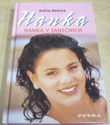 Květa Šímová - Hanka v tanečních (2002)